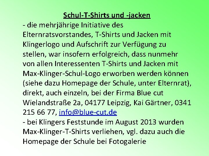 Schul-T-Shirts und -jacken - die mehrjährige Initiative des Elternratsvorstandes, T-Shirts und Jacken mit Klingerlogo