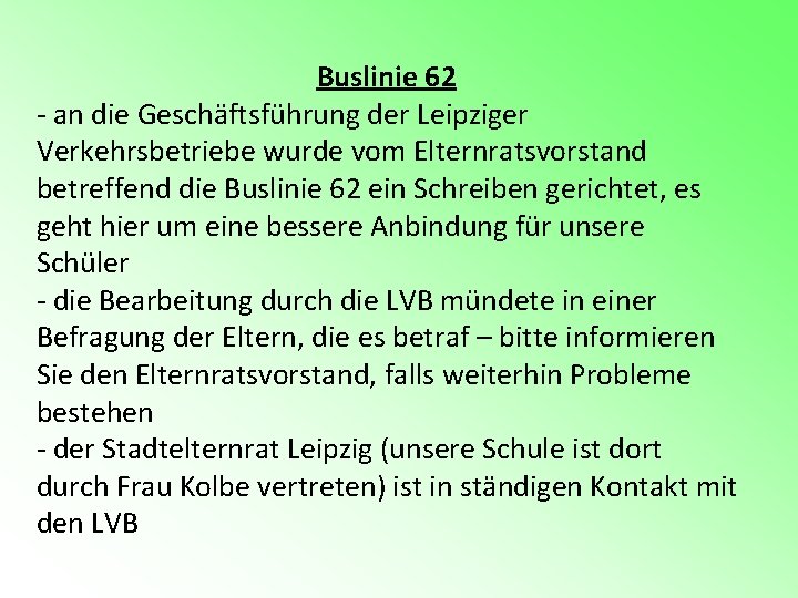 Buslinie 62 - an die Geschäftsführung der Leipziger Verkehrsbetriebe wurde vom Elternratsvorstand betreffend die