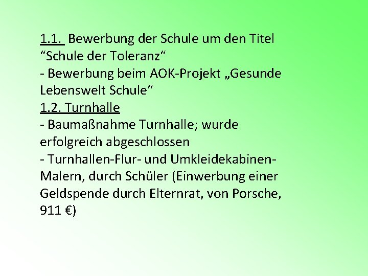 1. 1. Bewerbung der Schule um den Titel “Schule der Toleranz“ - Bewerbung beim