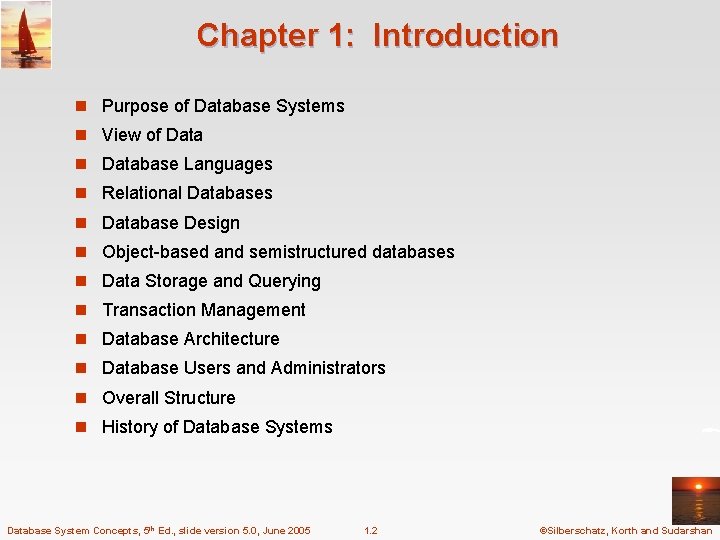 Chapter 1: Introduction n Purpose of Database Systems n View of Data n Database