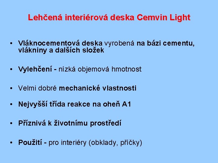 Lehčená interiérová deska Cemvin Light • Vláknocementová deska vyrobená na bázi cementu, vlákniny a