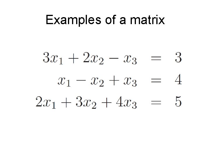 Examples of a matrix 