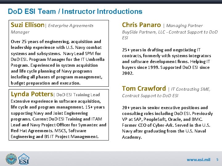 Do. D ESI Team / Instructor Introductions Suzi Ellison| Enterprise Agreements Chris Panaro |