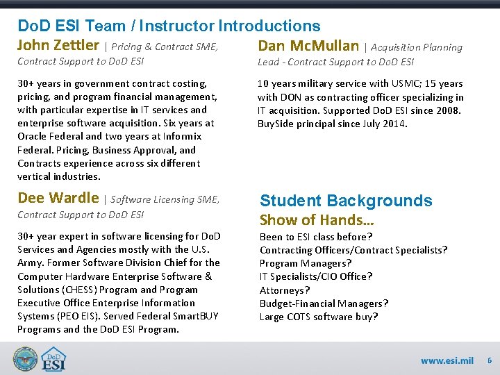 Do. D ESI Team / Instructor Introductions John Zettler | Pricing & Contract SME,