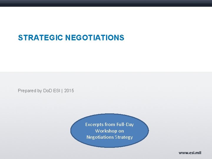STRATEGIC NEGOTIATIONS Prepared by Do. D ESI | 2015 Excerpts from Full-Day Workshop on