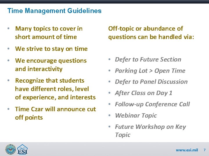 Time Management Guidelines • Many topics to cover in short amount of time Off-topic