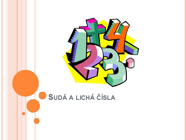 SUDÁ A LICHÁ ČÍSLA 