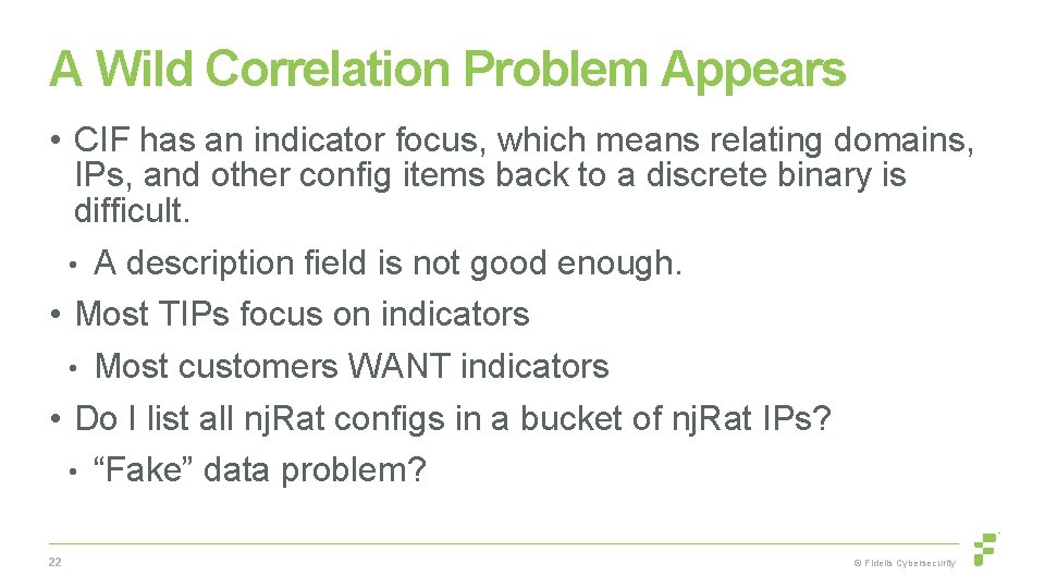 A Wild Correlation Problem Appears • CIF has an indicator focus, which means relating