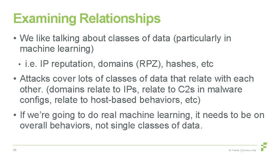 Examining Relationships • We like talking about classes of data (particularly in machine learning)