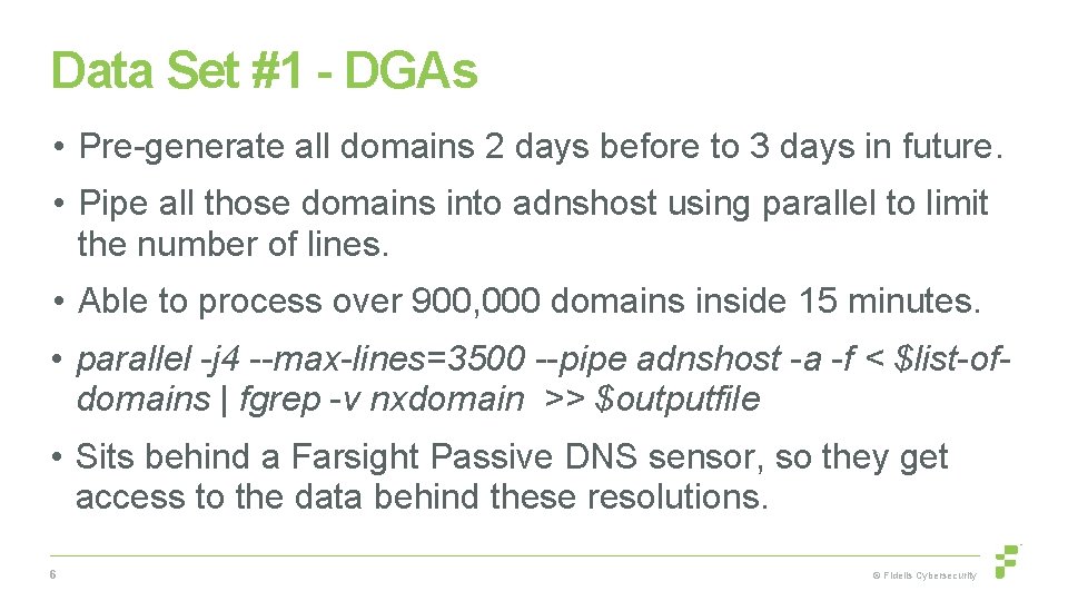 Data Set #1 - DGAs • Pre-generate all domains 2 days before to 3