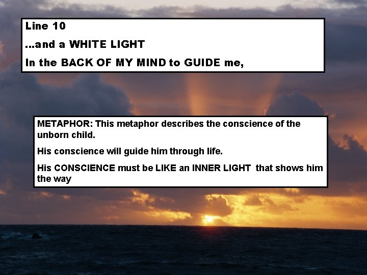 Line 10 …and a WHITE LIGHT In the BACK OF MY MIND to GUIDE