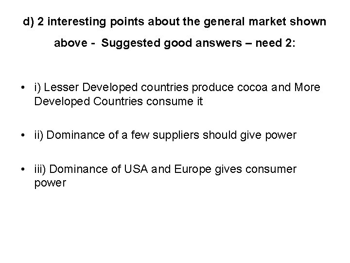 d) 2 interesting points about the general market shown above - Suggested good answers