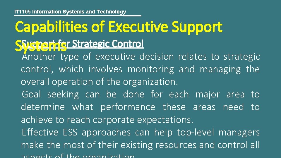 IT 1105 Information Systems and Technology Capabilities of Executive Support for Strategic Control Systems