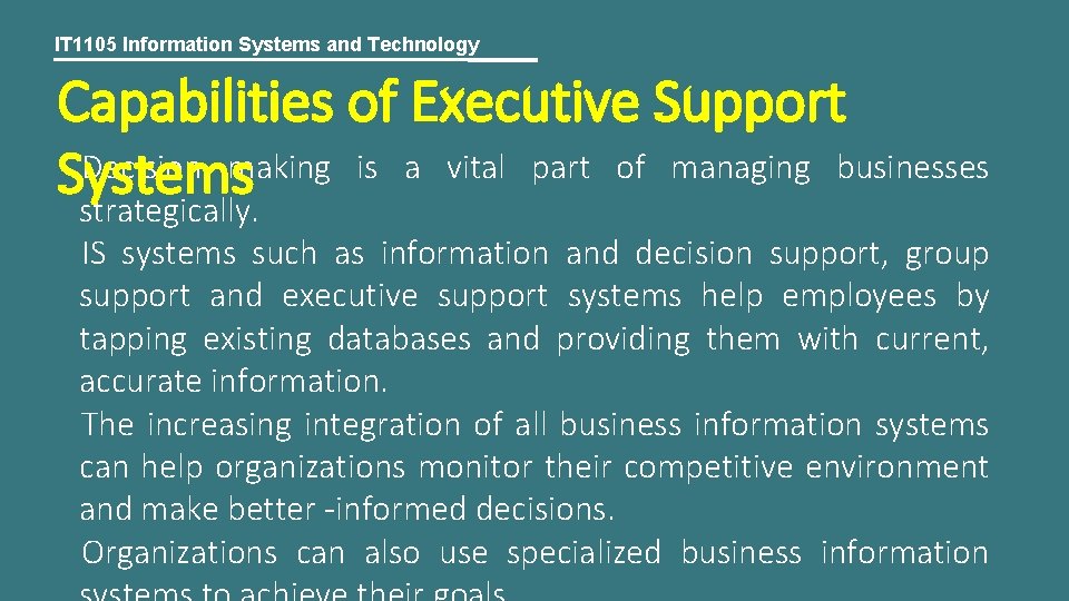 IT 1105 Information Systems and Technology Capabilities of Executive Support Decision making is a