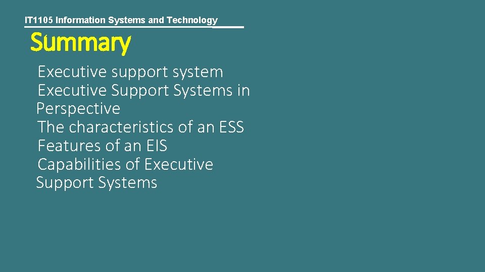 IT 1105 Information Systems and Technology Summary Executive support system Executive Support Systems in