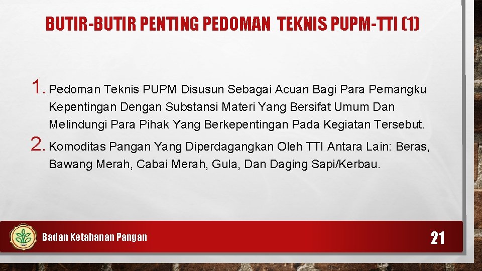 BUTIR-BUTIR PENTING PEDOMAN TEKNIS PUPM-TTI (1) 1. Pedoman Teknis PUPM Disusun Sebagai Acuan Bagi