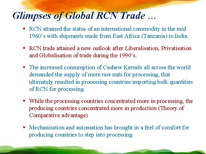 Glimpses of Global RCN Trade … § RCN attained the status of an international