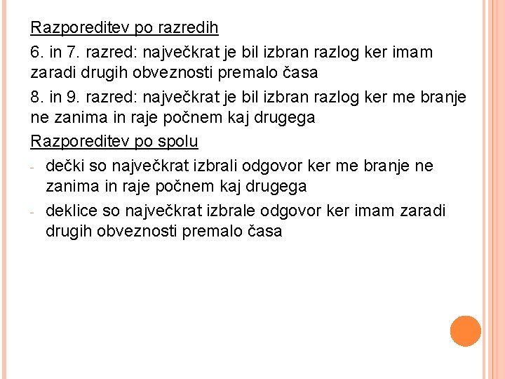 Razporeditev po razredih 6. in 7. razred: največkrat je bil izbran razlog ker imam