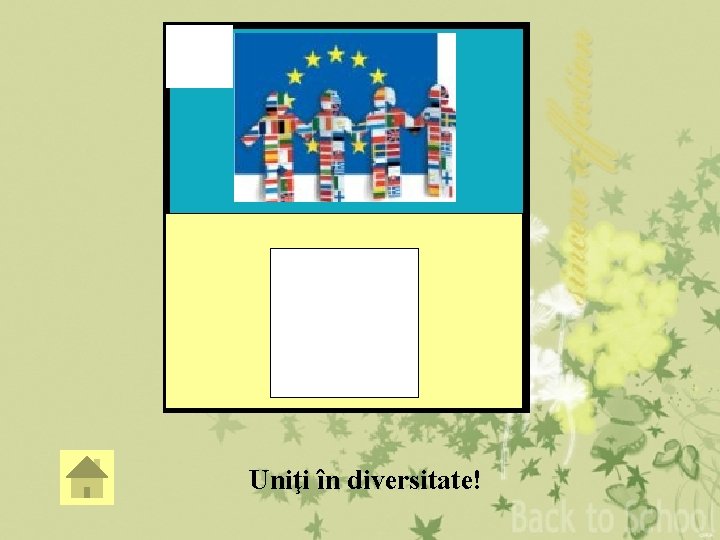 9 Uniţi în diversitate! 9 Uniţi în diversitate!