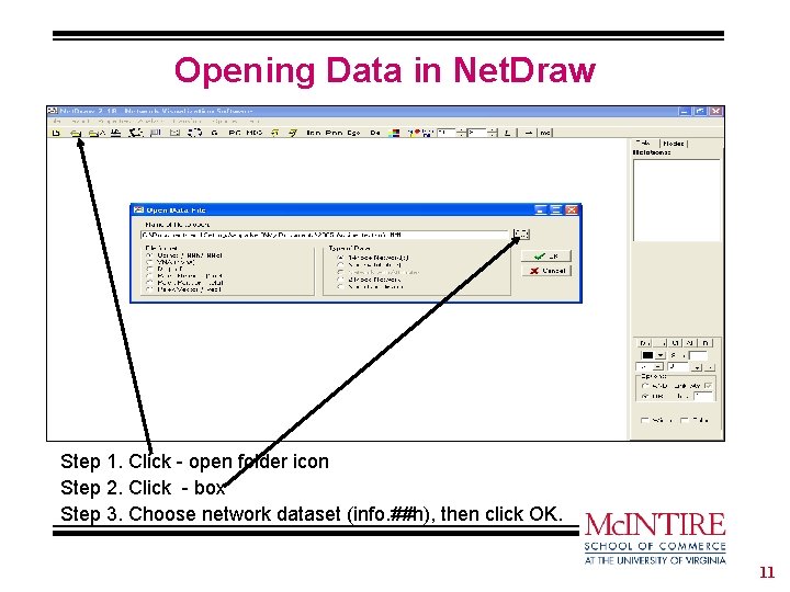 Opening Data in Net. Draw Step 1. Click - open folder icon Step 2.