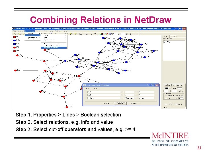 Combining Relations in Net. Draw Step 1. Properties > Lines > Boolean selection Step