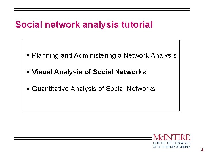 Social network analysis tutorial § Planning and Administering a Network Analysis § Visual Analysis