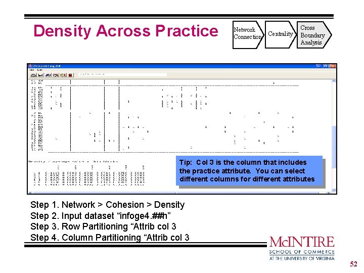 Density Across Practice Network Connection Centrality Cross Boundary Analysis Tip: Col 3 is the