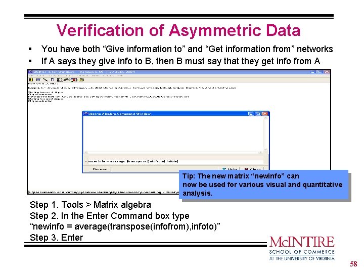 Verification of Asymmetric Data § § You have both “Give information to” and “Get