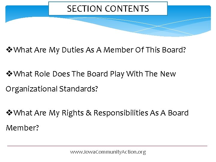 SECTION CONTENTS v. What Are My Duties As A Member Of This Board? v.