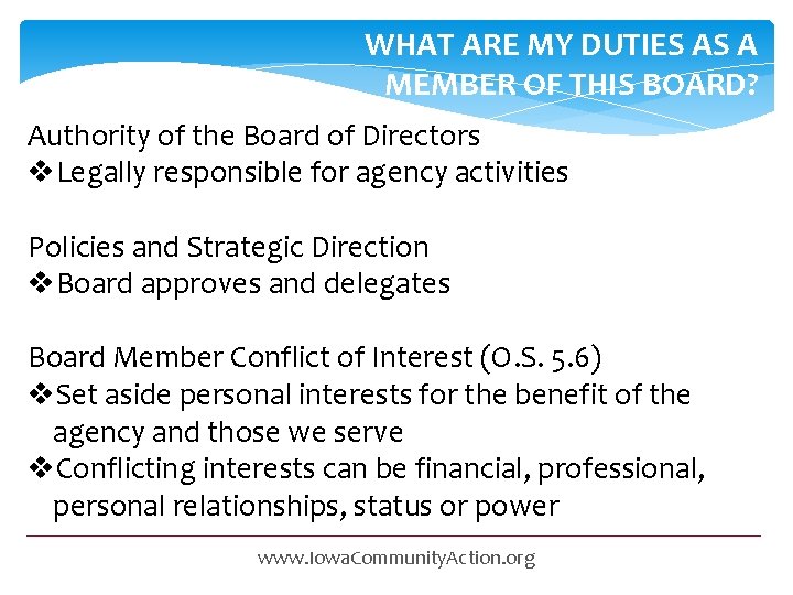 WHAT ARE MY DUTIES AS A MEMBER OF THIS BOARD? Authority of the Board