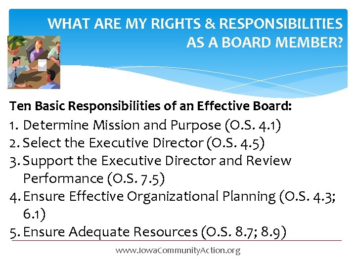 WHAT ARE MY RIGHTS & RESPONSIBILITIES AS A BOARD MEMBER? Ten Basic Responsibilities of