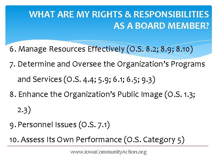 WHAT ARE MY RIGHTS & RESPONSIBILITIES AS A BOARD MEMBER? 6. Manage Resources Effectively