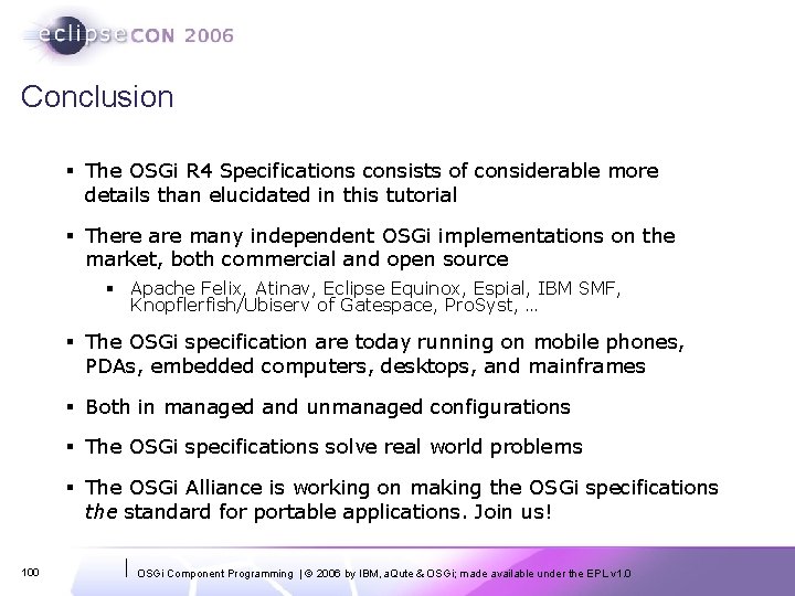 Conclusion § The OSGi R 4 Specifications consists of considerable more details than elucidated