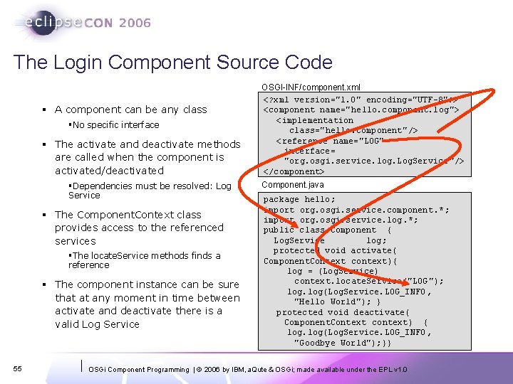 The Login Component Source Code § A component can be any class §No specific