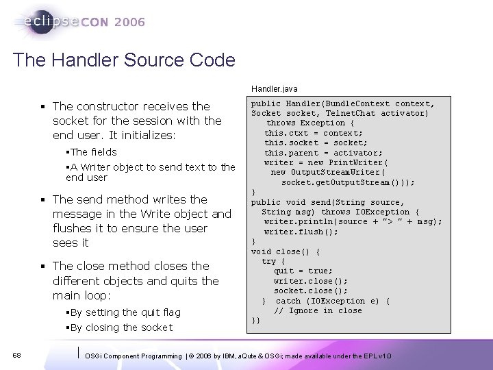 The Handler Source Code Handler. java § The constructor receives the socket for the