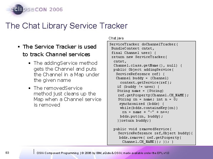 The Chat Library Service Tracker Chat. java § The Service Tracker is used to