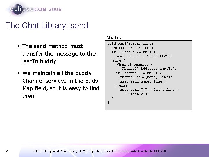 The Chat Library: send Chat. java § The send method must transfer the message