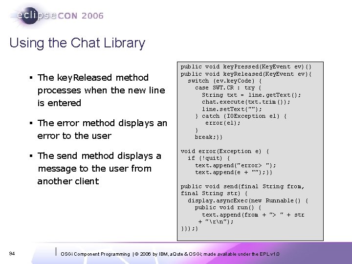 Using the Chat Library § The key. Released method processes when the new line