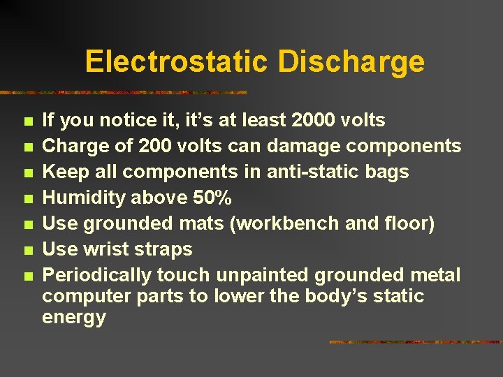 Electrostatic Discharge n n n n If you notice it, it’s at least 2000