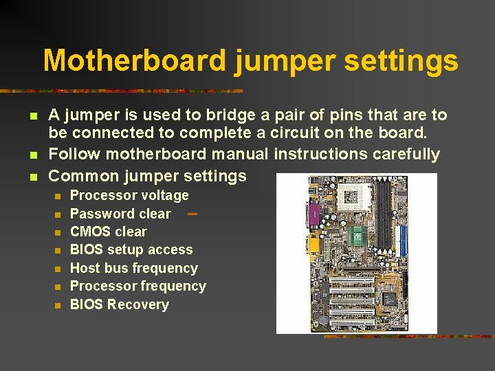 Motherboard jumper settings n n n A jumper is used to bridge a pair