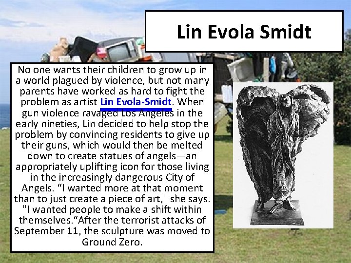 Lin Evola Smidt No one wants their children to grow up in a world