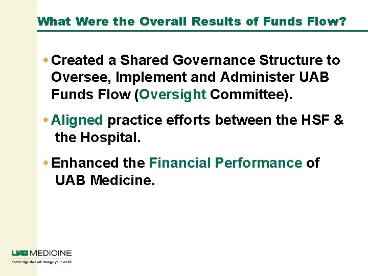 What Were the Overall Results of Funds Flow? w Created a Shared Governance Structure