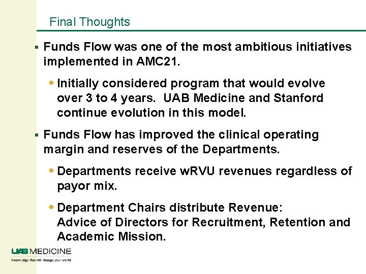 Final Thoughts § Funds Flow was one of the most ambitious initiatives implemented in