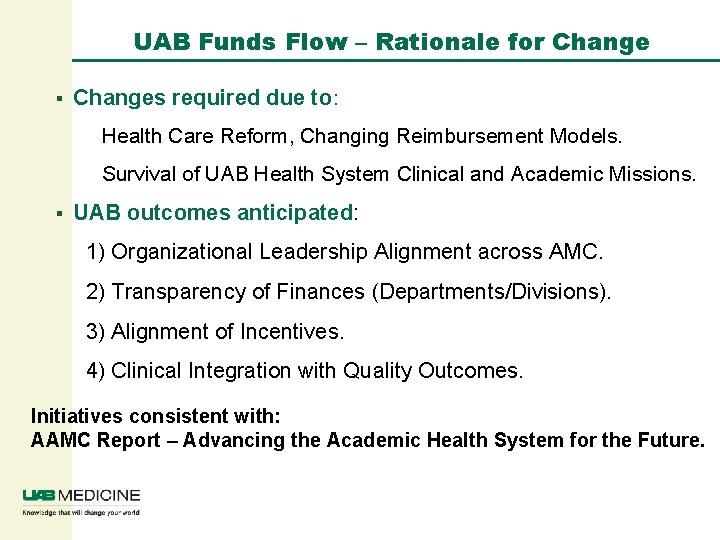 UAB Funds Flow – Rationale for Change § Changes required due to: Health Care