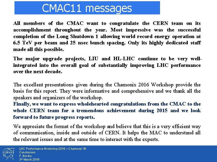 CMAC 11 messages All members of the CMAC want to congratulate the CERN team