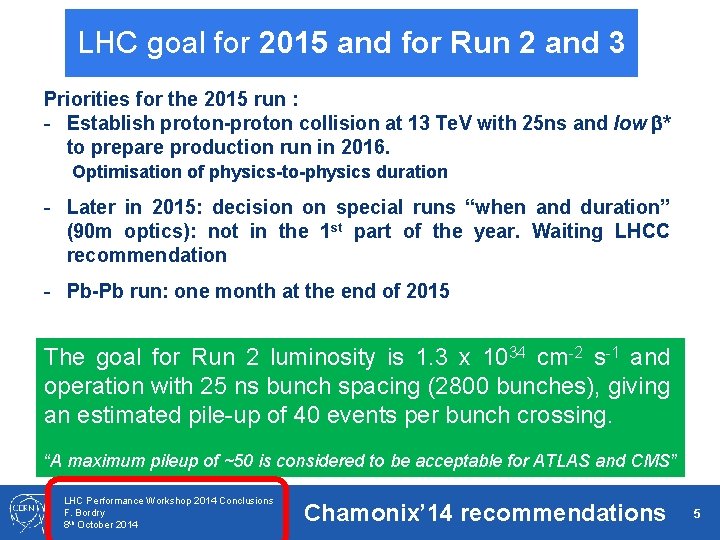LHC goal for 2015 and for Run 2 and 3 Priorities for the 2015