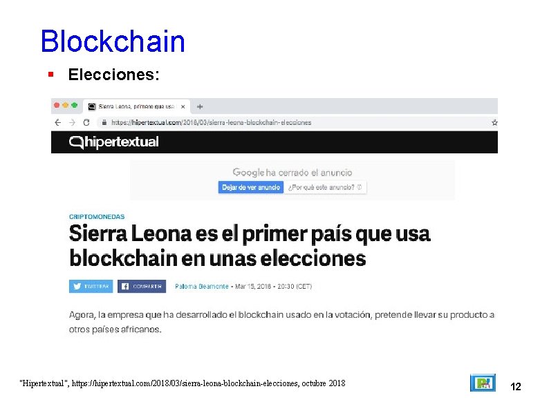 Blockchain Elecciones: "Hipertextual", https: //hipertextual. com/2018/03/sierra-leona-blockchain-elecciones, octubre 2018 12 