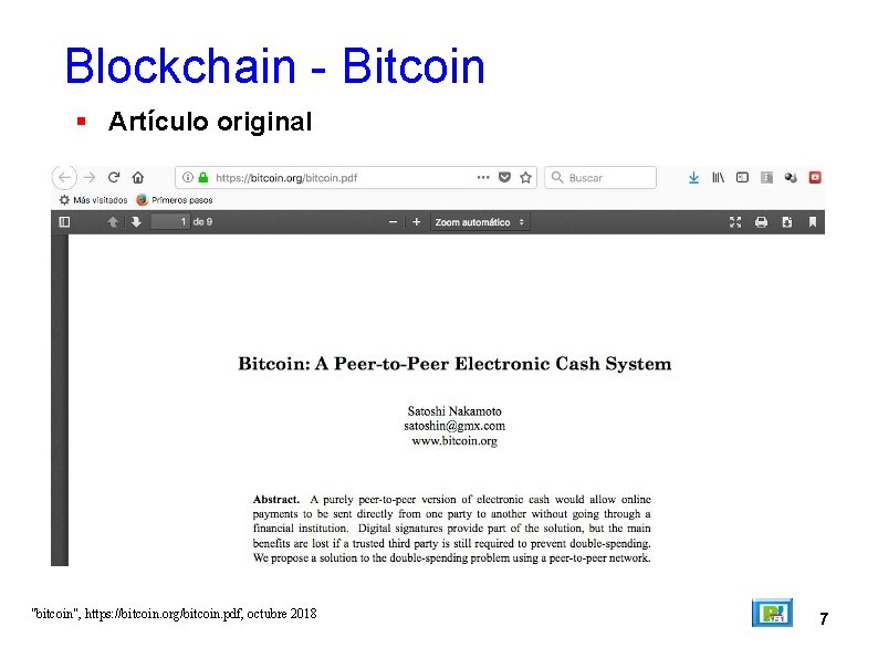 Blockchain - Bitcoin Artículo original "bitcoin", https: //bitcoin. org/bitcoin. pdf, octubre 2018 7 