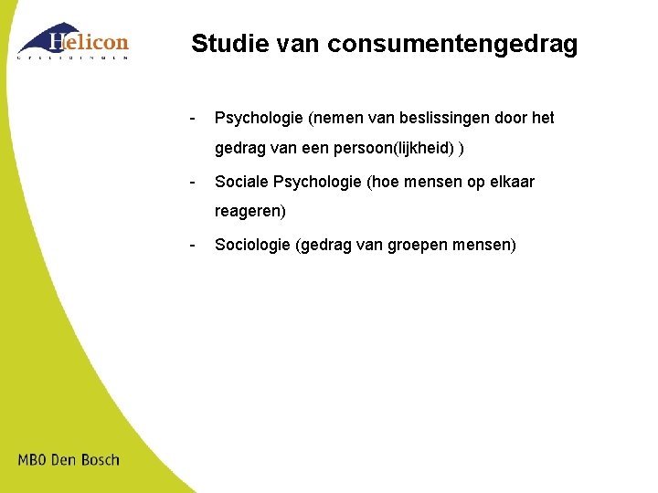 Studie van consumentengedrag - Psychologie (nemen van beslissingen door het gedrag van een persoon(lijkheid)