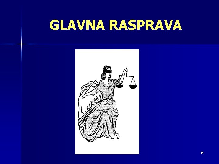 GLAVNA RASPRAVA 20 